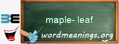 WordMeaning blackboard for maple-leaf